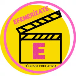 EFEMERÍZATE | Podcast de Educación