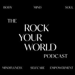 THE ROCK YOUR WORLD PODCAST artwork