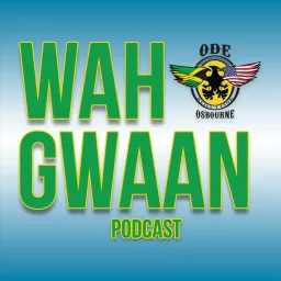 Wah Gwaan with UFC Fighter Odé Osbourne Podcast artwork