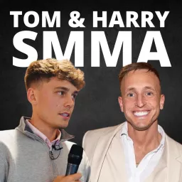 Tom & Harry - SMMA Unfiltered