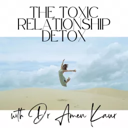 The Toxic Relationship Detox Podcast artwork