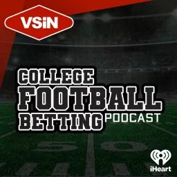 VSiN College Football Betting Podcast artwork