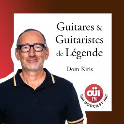 Guitares et guitaristes de légende Podcast artwork