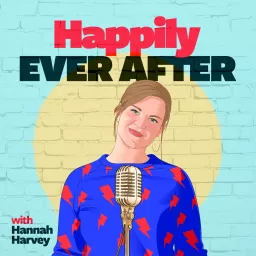 Happily Ever After with Hannah Harvey