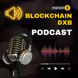 Blockchain DXB Podcast artwork