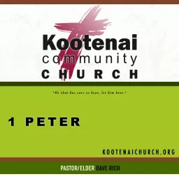 Kootenai Church: 1 Peter Podcast artwork