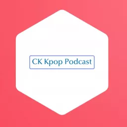 The CK Kpop Podcast artwork