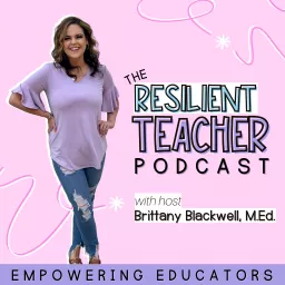 The Resilient Teacher Podcast artwork