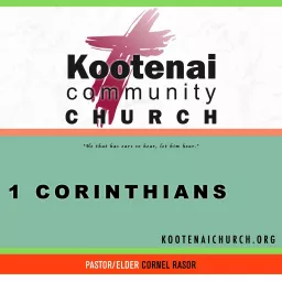 Kootenai Church: Adult Sunday School - 1 Corinthians Podcast artwork