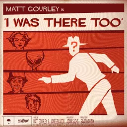 I Was There Too Podcast artwork