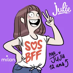 SOS BFF, par JUJU, 12 ans Podcast artwork