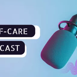 Self-Care Society Podcast artwork