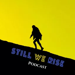 Still We Rise