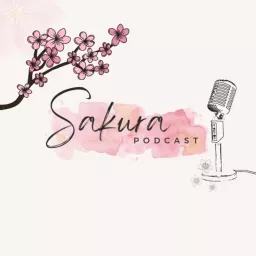 Sakura podcast | ساكورا بودكاست artwork