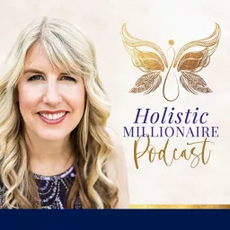 Holistic Millionaire Podcast artwork