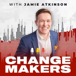 Changemakers With Jamie Atkinson Podcast artwork