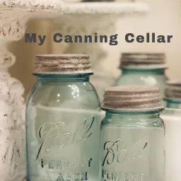 My Canning Cellar Podcast artwork