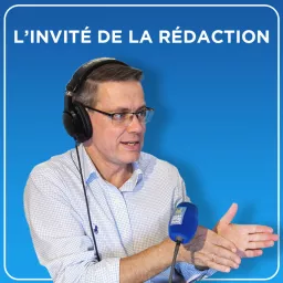 L'invité de la Rédaction Podcast artwork