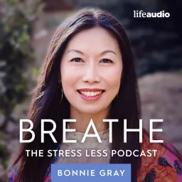 Breathe: The Stress Less Podcast artwork