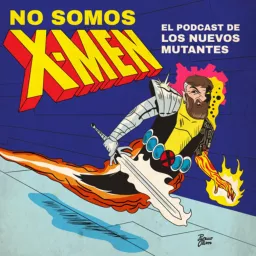 No Somos X-Men Podcast artwork
