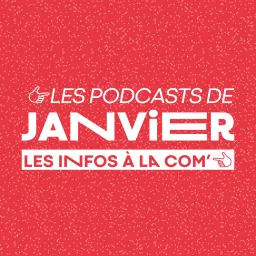 Les podcasts de Janvier - Les infos à la Com' artwork