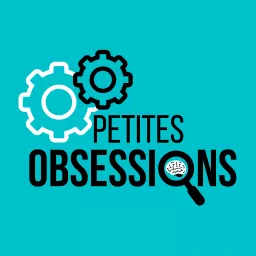 Petites obsessions Podcast artwork