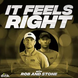 It Feels Right with Rob & Stone Podcast artwork