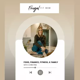 Frugal Fit Mom Podcast artwork