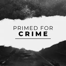 Primed For Crime Podcast artwork