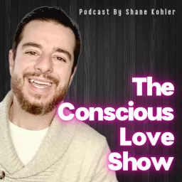 The Conscious Love Show Podcast artwork