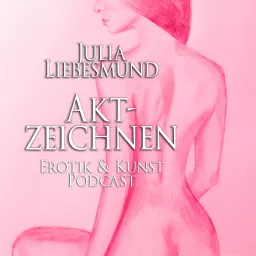 Aktzeichnen | Erotik & Kunst Podcast artwork