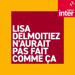 La chronique de Lisa Delmoitiez