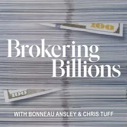 Brokering Billions Podcast artwork