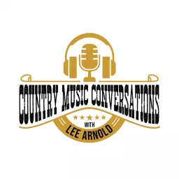 Country Music Conversations with Lee Arnold Podcast artwork