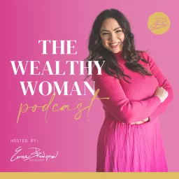 The Wealthy Woman Podcast