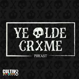 Ye Olde Crime Podcast artwork