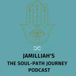 JAMILLIAH'S THE SOUL-PATH JOURNEY PODCAST artwork