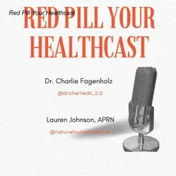 Red Pill Your Healthcast Podcast artwork