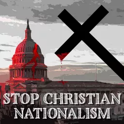 Stop Christian Nationalism Podcast artwork