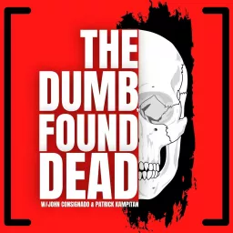 The Dumb, Found Dead Podcast artwork
