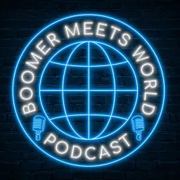 Boomer Meets World Podcast artwork