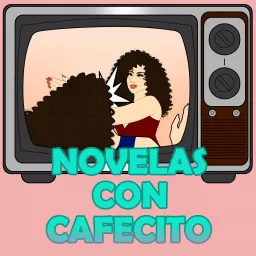 Novelas con Cafecito Podcast artwork
