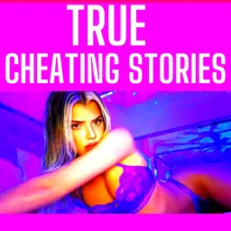 True Cheating Stories 2023 - Best of Reddit NSFW Cheating Stories 2023 Podcast artwork