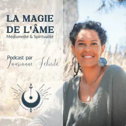 La Magie de l'Âme Podcast artwork