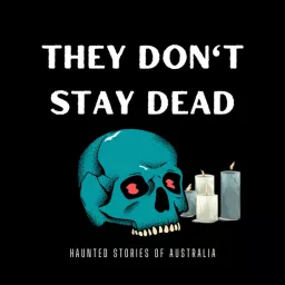 They Don't Stay Dead Podcast artwork