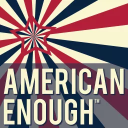 American Enough Podcast artwork