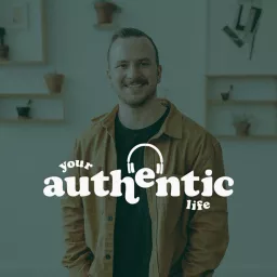 Your Authentic Life