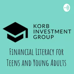 Financial Literacy for Teens and Young Adults Podcast artwork