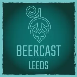 Beercast - Leeds Podcast artwork