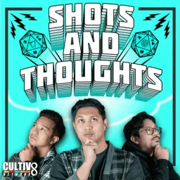 Shots and Thoughts Podcast artwork